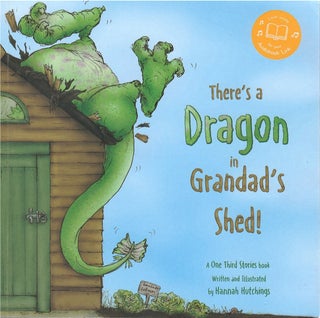 Item #00082191 There's a Dragon in Grandad's Shed! Hannah Hutchings, Anne Le Romancer, Stephane...