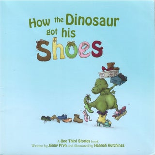 Item #00082216 How the Dinosaur Got His Shoes. Jonny Pryn, Emmanuelle Guerinet, Stephane...