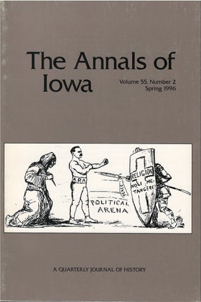 Item #00082232 The Annals of Iowa - Volume 55, Number 2 - Spring 1996. Marvin Bergman