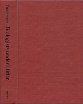 Item #00082241 Biologists Under Hitler. Ute Deichmann, Thomas Dunlap, tr