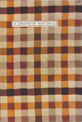 Item #00082285 Golden Child: A Libretto by Paul Engle for an Opera Composed by Philip Bezanson....