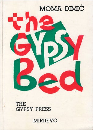 Item #00082311 The Gypsy Bed. Moma Dimic, Vlada Stojiljkovic, tr