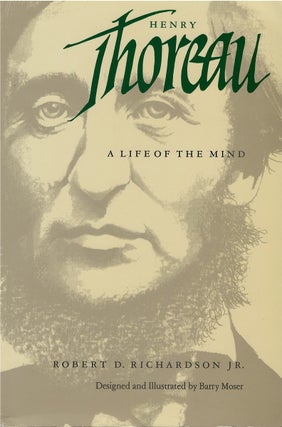 Item #00082322 Henry Thoreau: A Life of the Mind. Robert D. Richardson, Jr