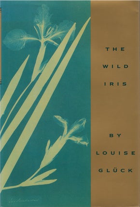 Item #00082336 The Wild Iris. Louise Glück