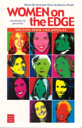 Item #00082413 Women on the Edge; Writing From Los Angeles. Samantha Dunn, Julianne Ortale