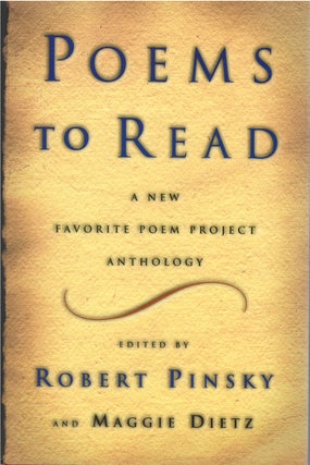 Item #00082432 Poems to Read: A New Favorite Poem Project Anthology. Robert Pinsky, Maggie Dietz