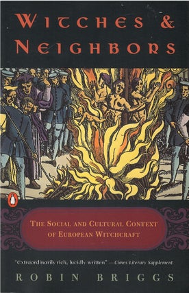 Item #00082435 Witches & Neighbors: The Social and Cultural Context of European Witchcraft. Robin...