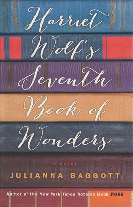 Item #00082448 Harriet Wolf's Seventh Book of Wonders. Julianna Baggott