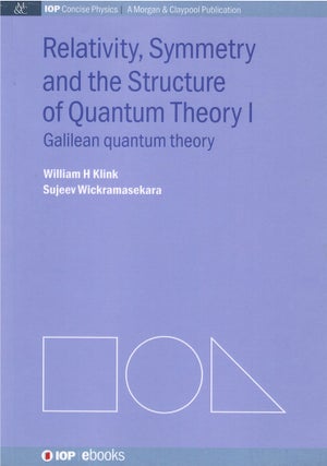 Item #00082458 Relativity, Symmetry and the Structure of Quantum Theory I: Galilean Quantum...