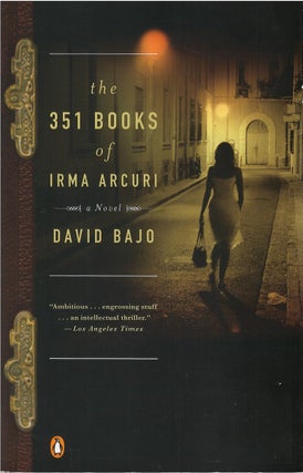 Item #00082482 The 351 Books of Irma Arcuri. David Bajo