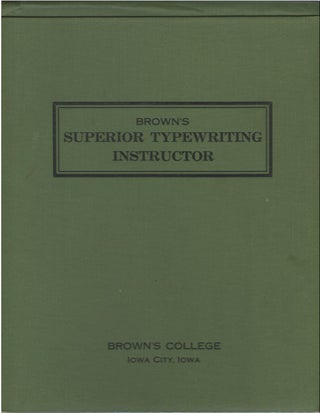 Item #00082488 Superior Typewriting Instructor: A Touch Method for Producing Typewriting Artists....