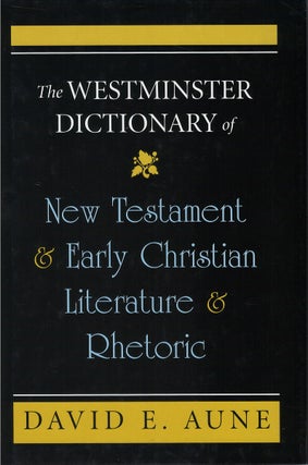 Item #00082496 The Westminster Dictionary of New Testament and Early Christian Literature and...