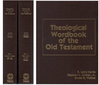 Item #00082497 Theological Wordbook of the Old Testament (Complete in Two Volumes). R. Laird...
