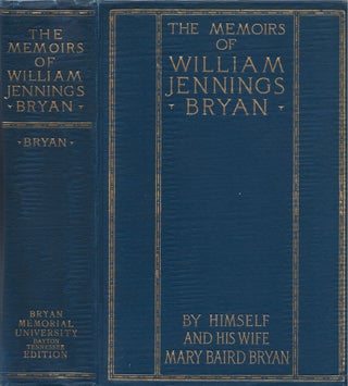 Item #00082501 The Memoirs of William Jennings Bryan. William Jennings Bryan, Mary Baird Bryan