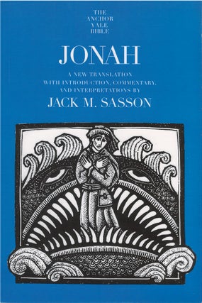 Item #00082523 Jonah A New Translation With Introduction, Commentary and Interpretations. Jack M....