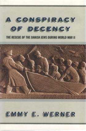Item #00082525 A Conspiracy of Decency: The Rescue of the Danish Jews During World War II. Emmy...
