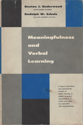 Item #00082533 Meaningfulness and Verbal Learning. Benton J. Underwood, Rudolph W. Schulz