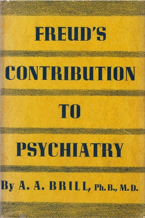 Item #00082538 Freud's Contribution to Psychiatry. A. A. Brill