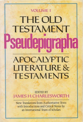 Item #00082547 The Old Testament Pseudepigrapha, Vol. 1: Apocalyptic Literature and Testaments....