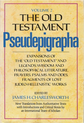 Item #00082548 The Old Testament Pseudepigrapha, Vol. 2: Expansions of the Old Testament and...