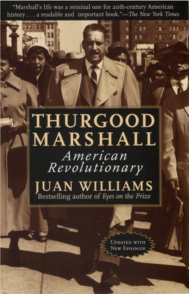 Item #00082568 Thurgood Marshall: American Revolutionary. Juan Williams