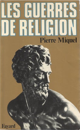 Item #00082580 Les guerres de religion. Pierre Miquel