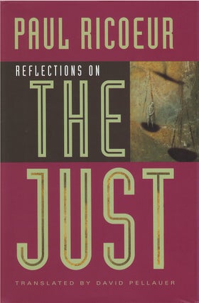 Item #00082639 Reflections on the Just. Paul Ricoeur, David Pellauer, tr