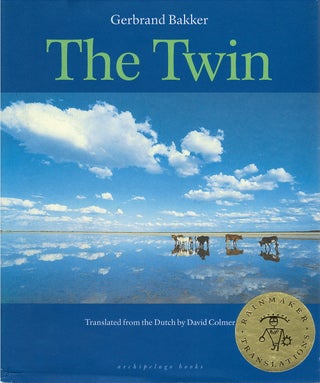 Item #00082679 The Twin. Gerbrand Bakker, David Colmer, tr