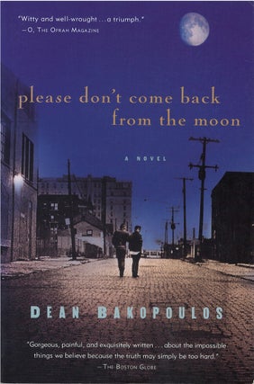 Item #00082680 Please Don't Come Back From the Moon. Dean Bakopoulos