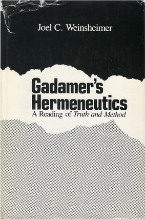 Item #00082686 Gadamer's Hermeneutics: A Reading of 'Truth and Method'. Joel C. Weinsheimer
