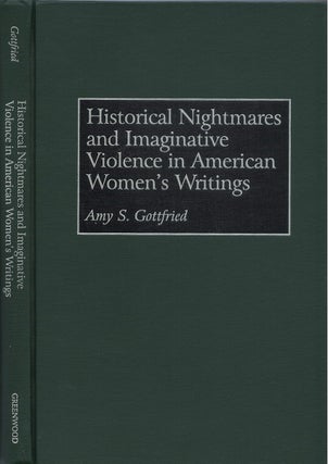 Item #00082694 Historical Nightmares and Imaginative Violence in American Women's Writings. Amy...