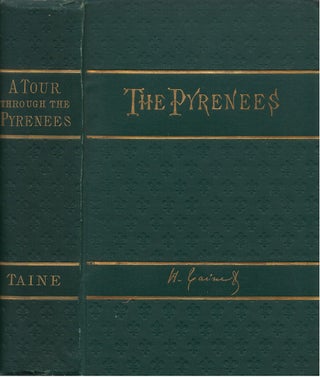 Item #00082737 A Tour Through the Pyrenees. Hippolyte Adolphe Taine, J. Safford Fiske, tr