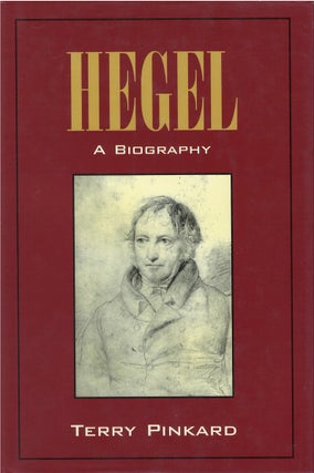 Item #00082739 Hegel: A Biography. Terry Pinkard