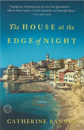 Item #00082755 The House at the Edge of Night. Catherine Banner