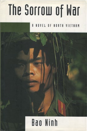Item #00082759 The Sorrow of War: A Novel of North Vietnam. Bao Ninh, Phan Thanh Pao, Frank...