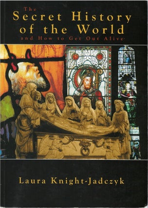Item #00083262 The Secret History of the World. Laura Knight-Jadczyk