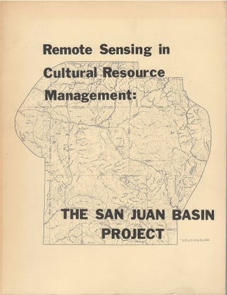 Item #00083312 Remote Sensing in Cultural Resource Management: The San Juan Basin Project. Dwight...