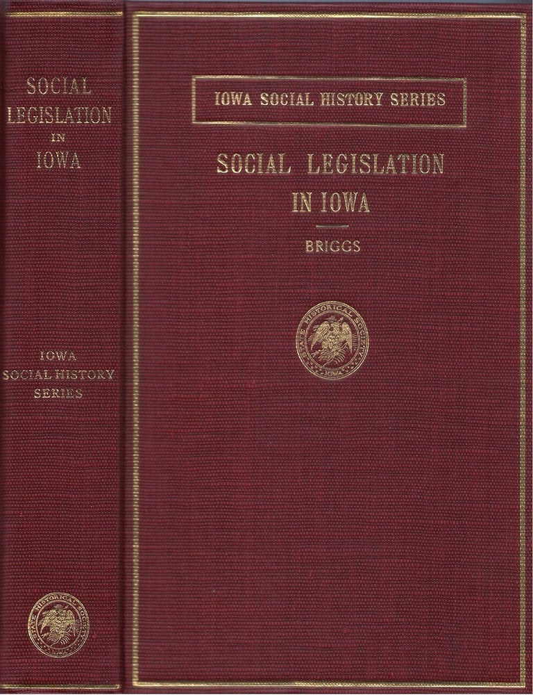 Item #00083441 History of Social Legislation in Iowa. John E. Briggs.