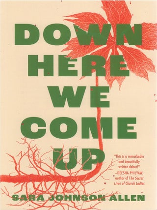 Item #00083479 Down Here We Come Up. Sara Johnson Allen