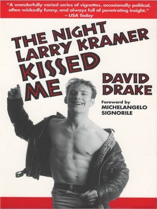 Item #00083572 The Night Larry Kramer Kissed Me. David Drake