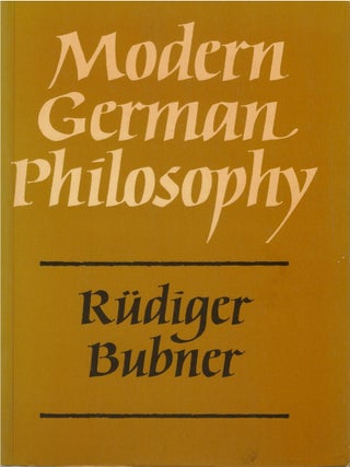 Item #00083682 Modern German Philosophy. R&uuml;diger Bubner, Eric Matthews, tr