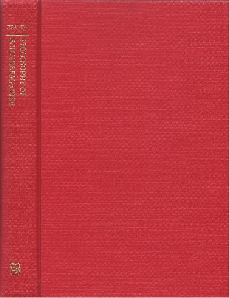 Item #00083685 The Philosophy of Schleiermacher. Richard B. Brandt.