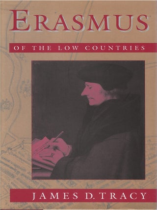 Item #00083854 Erasmus of the Low Countries. James D. Tracy