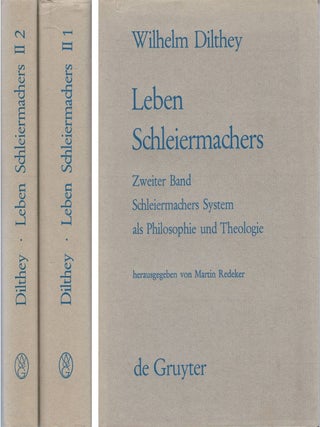 Item #00083894 Leben Schleiermachers, Zweiter Band: Schleiermachers System als Philosophie und...
