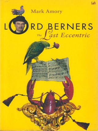 Item #00084452 Lord Berners, the Last Eccentric. Mark Amory