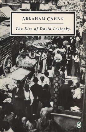 Item #00084489 The Rise of David Levinsky. Abraham Cahan, Jules Chametzky, intr
