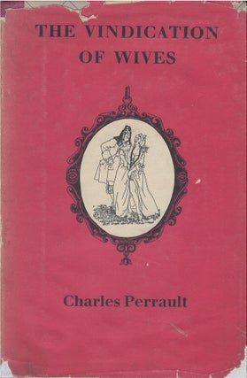 Item #00085363 The Vindication of Wives. Charles Perrault, Roland Gant, tr