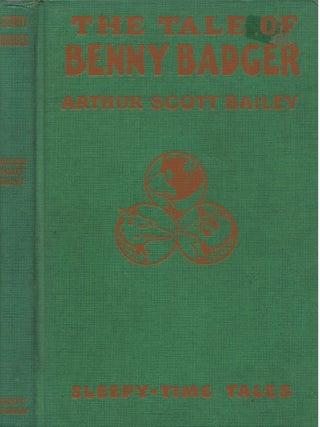 Item #00085368 The Tale of Benny Badger (Sleepy-Time Tales). Arthur Scott Bailey