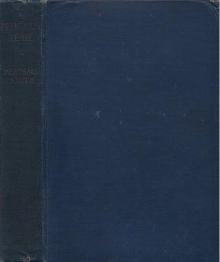 Item #00085503 A Religious Rebel: The Letters of "H.W.S." H W. S., Logan Pearsall Smith, Robert...