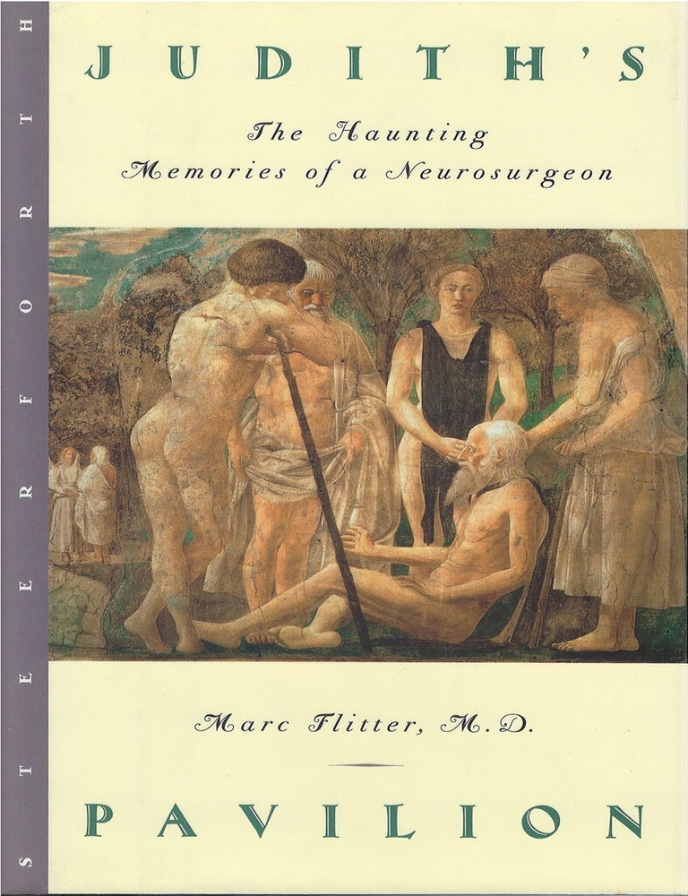Item #00085553 Judith's Pavilion: The Haunting Memories of a Neurosurgeon. Marc Flitter.
